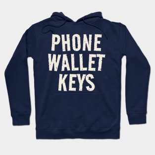 Keys wallet phone - funny Hoodie